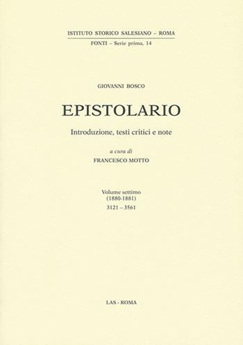 Epistolario. Vol. 7: 1880-1881 - Bosco Giovanni (san) - Libro LAS 2016 | Libraccio.it