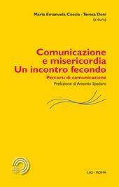 Comunicazione e misericordia. Un incontro fecondo. Percorsi di comunicazione