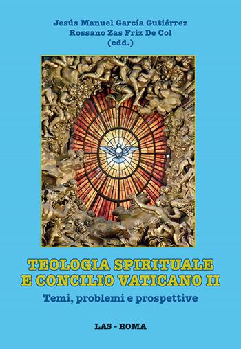 Teologia spirituale e Concilio Vaticano II. Temi, problemi e prospettive  - Libro LAS 2016, Biblioteca di scienze religiose | Libraccio.it
