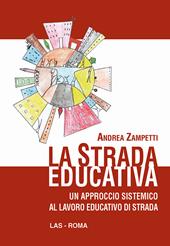 La strada educativa. Un approccio sistemico al lavoro educativo di strada