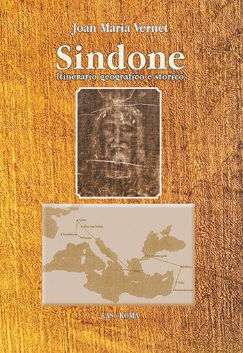 Sindone. Itinerario geografico e storico - Joan Maria Vernet - Libro LAS 2017, Saggi e proposte | Libraccio.it