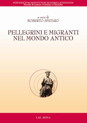 Pellegrini e migranti nel mondo antico  - Libro LAS 2017, Flumina ex fontibus | Libraccio.it