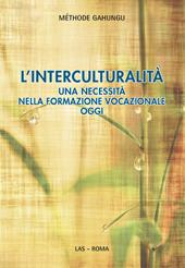 L' interculturalità. Una necessità nella formazione vocazionale oggi