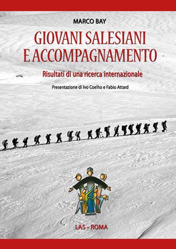 Giovani salesiani e accompagnamento. Risultati di una ricerca internazionale - Marco Bay - Libro LAS 2018, Fuori collana | Libraccio.it