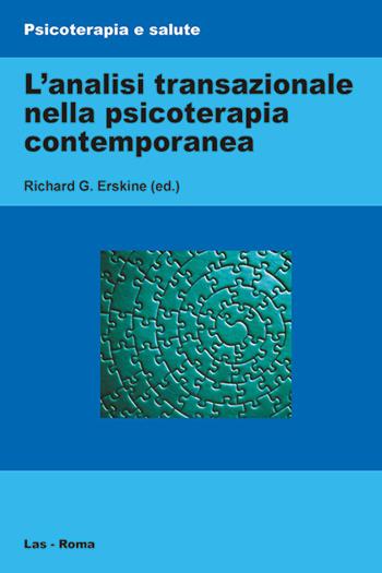 L' analisi transazionale nella psicoterapia contemporanea  - Libro LAS 2018, Psicoterapia e salute | Libraccio.it