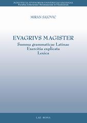 Evagrius magister. Summa grammaticae latinae exercitia explicata lexica