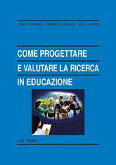 Come progettare e valutare la ricerca in educazione