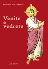 Venite e vedrete