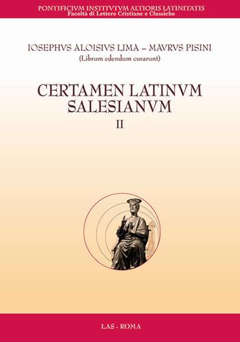 Certamen latinum salesianum. Vol. 2 - Mauro Pisini, Miran Sajovic - Libro LAS 2020, Flumina ex fontibus | Libraccio.it
