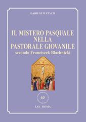 Il mistero pasquale nella Pastorale giovanile secondo Franciszek Blachnicki