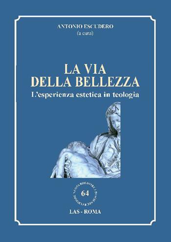 La via della bellezza. L'esperienza estetica in teologia  - Libro LAS 2020, Nuova biblioteca scienze religiose | Libraccio.it