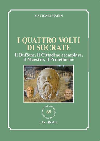 I quattro volti di Socrate. Il buffone, il cittadino esemplare, il maestro, il proteiforme - Maurizio Marin - Libro LAS 2020, Nuova biblioteca scienze religiose | Libraccio.it