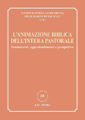 L'animazione biblica dell'intera pastorale. Fondamenti, approfondimenti e prospettive  - Libro LAS 2020, Nuova biblioteca scienze religiose | Libraccio.it