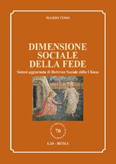 Dimensione sociale della fede. Sintesi aggiornata di Dottrina Sociale della Chiesa