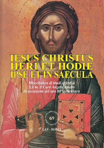 Iesus Christus heri et hodie ipse et in saecula. Miscellanea di studi offerti a S.Em. il Card. Angelo Amato in occasione del suo 80° genetliaco  - Libro LAS 2021, Nuova biblioteca scienze religiose | Libraccio.it