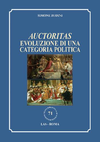 Auctoritas. Evoluzione di una categoria politica - Simone Budini - Libro LAS 2021, Nuova biblioteca scienze religiose | Libraccio.it
