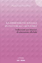 La dimensione sociale in pastorale giovanile. Indicazioni per itinerari di educazione alla fede