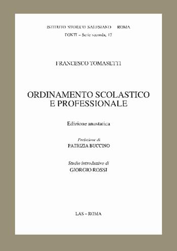 Ordinamento scolastico e professionale (rist. anast.) - Francesco Tomasetti - Libro LAS 2022, Fonti | Libraccio.it