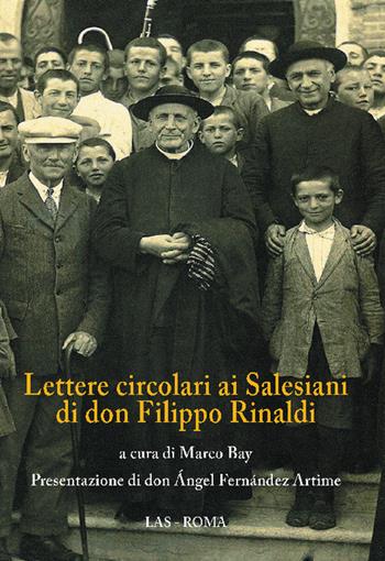 Lettere circolari ai salesiani di don Filippo Rinaldi  - Libro LAS 2022, Spirito e vita | Libraccio.it