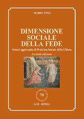 Dimensione sociale della fede. Sintesi aggiornata di Dottrina Sociale della Chiesa