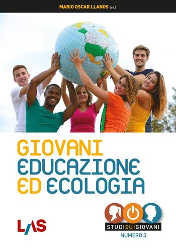 Giovani, educazione ed ecologia - Mario O. Llanos - Libro LAS 2023, Studi sui giovani | Libraccio.it