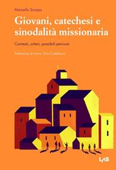Giovani, catechesi e sinodalità missionaria. Contesti, criteri, possibili percorsi