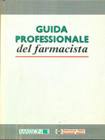 Guida professionale del farmacista - Giacomo Leopardi - Libro Elsevier 1992 | Libraccio.it