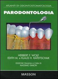 Parodontologia - Herbert F. Wolf - Libro Elsevier 2005, Atlanti di odontostomatologia | Libraccio.it