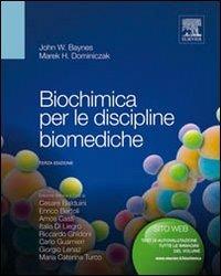 Biochimica per le discipline biomediche - John W. Baynes, Marek H. Dominiczak - Libro Elsevier 2011 | Libraccio.it
