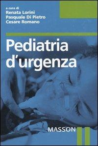 Pediatria d'urgenza  - Libro Elsevier 2005 | Libraccio.it
