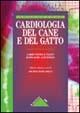 Cardiologia del cane e del gatto