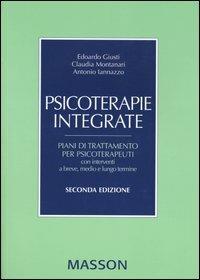 Psicoterapie integrate. Piani di trattamento per psicoterapeuti con interventi a breve, medio e lungo termine - Edoardo Giusti, Claudia Montanari, Antonio Iannazzo - Libro Elsevier 2004 | Libraccio.it