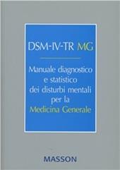 DSM-IV-TR MG. Manuale diagnostico statistico dei disturbi mentali per la medicina generale