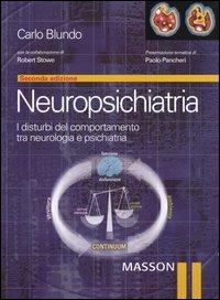 Neuropsichiatria. I disturbi del comportamento tra neurologia e psichiatria - Carlo Blundo - Libro Elsevier 2004 | Libraccio.it