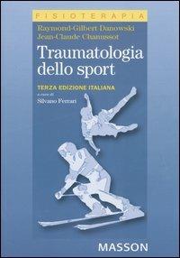 Traumatologia dello sport - Raymond-Gilbert Danowski, Jean-Claude Chanussot - Libro Elsevier 2004, Fisioterapia | Libraccio.it