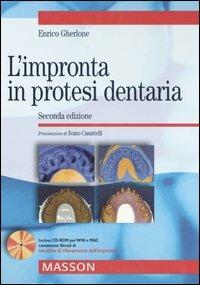 L' impronta in protesi dentaria. Con CD-ROM - Enrico F. Gherlone - Libro Elsevier 2005 | Libraccio.it