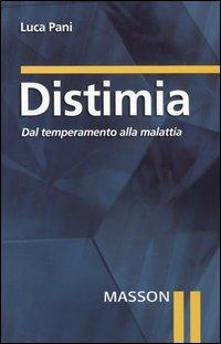 Distimia. Dal temperamento alla malattia - Luca Pani - Libro Elsevier 2004 | Libraccio.it