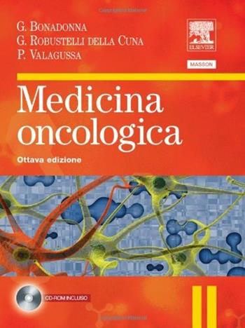 Medicina oncologica. Con CD-ROM - Gianni Bonadonna, Gioacchino Robustelli Della Cuna, Pinuccia Valagussa - Libro Elsevier 2007 | Libraccio.it