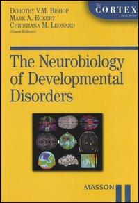 The neurobiology of developmental disorders  - Libro Elsevier 2005, The Cortex Books | Libraccio.it