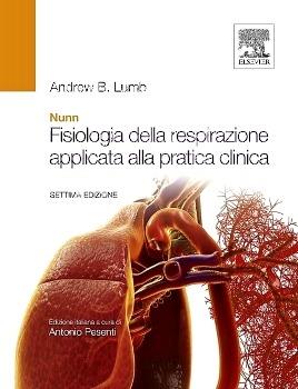 Nunn. Fisiologia della respirazione applicata alla pratica clinica - Andrew B. Lumb - Libro Elsevier 2012 | Libraccio.it