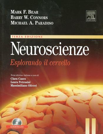 Neuroscienze. Esplorando il cervello. Con CD-ROM - Mark F. Bear, Barry W. Connors, Michael A. Paradiso - Libro Elsevier 2007 | Libraccio.it