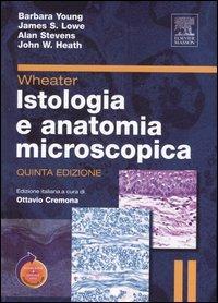 Istologia e anatomia microscopica  - Libro Elsevier 2007 | Libraccio.it