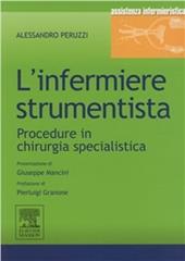 L'infermiere strumentista. Procedure in chirurgia specialistica