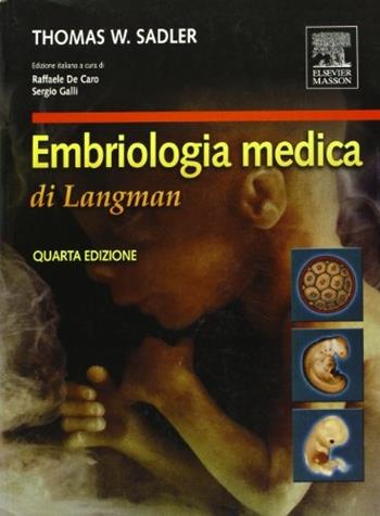 Embriologia medica di Langman - Thomas W. Sadler - Libro Elsevier 2008 | Libraccio.it