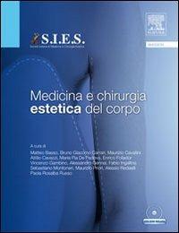 Medicina e chirurgia estetica del corpo. Con DVD  - Libro Elsevier 2010 | Libraccio.it