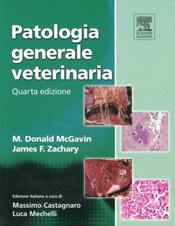 Patologia generale veterinaria - Donald M. McGavin, James F. Zachary - Libro Elsevier 2008 | Libraccio.it