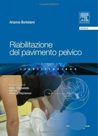 Riabilitazione del pavimento pelvico. Con DVD - Arianna Bortolami - Libro Elsevier 2009 | Libraccio.it