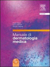 Manuale di dermatologia medica - Paolo Fabbri, Carlo Gelmetti, Giorgio Leigheb - Libro Elsevier 2010 | Libraccio.it