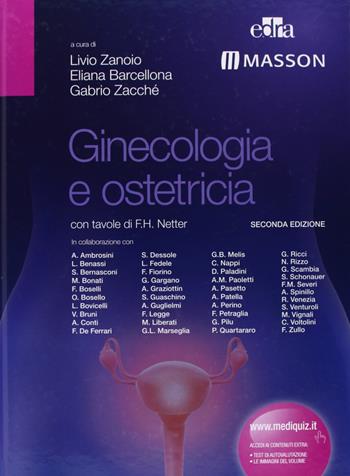 Ginecologia e ostetricia - Livio Zanoio, Eliana Barcellona, Gabrio Zacché - Libro Edra Masson 2013 | Libraccio.it