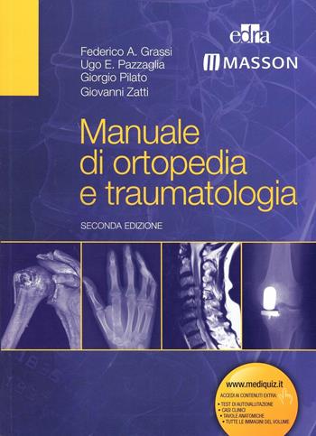 Manuale di ortopedia e traumatologia - Federico A. Grassi, Ugo E. Pazzaglia, Giorgio Pilato - Libro Elsevier 2012 | Libraccio.it